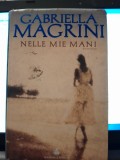 Nelle Mie Mani - Gabriella Magrini