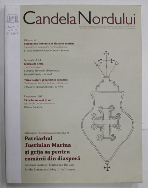 CANDELA NORDULUI , REVISTA DE SPIRITUALITATE SI CULTURA EDITATA DE EPISCOPIA ORTODOXA ROMANA A EUROPEI DE NORD , NR. 9 - 10 , ANII 2016 -2017