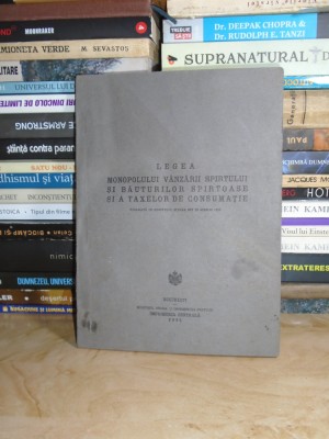 LEGEA MONOPOLULUI VANZARII SPIRTULUI SI BAUTURILOR SPIRTOASE SI A TAXELOR , 1932 foto