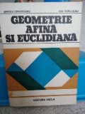 Cumpara ieftin Geometrie afină și euclidiană. Mircea Craioveanu, I. D. Albu. 1982