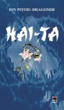 Hai-ta - Paperback brosat - Ion Pi&Aring;&pound;oiu-Dragomir - RAO