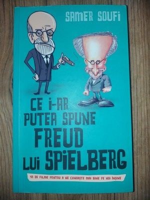 Ce i-ar putea spune Freud lui Spielberg- Samer Soufi foto