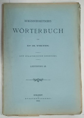 RUMANISCH - DEUTSCHES WORTERBUCH von Dr. H. TIKTIN , FASCICOLA 13 , 1908, TEXT IN ROMANA SI GERMANA foto