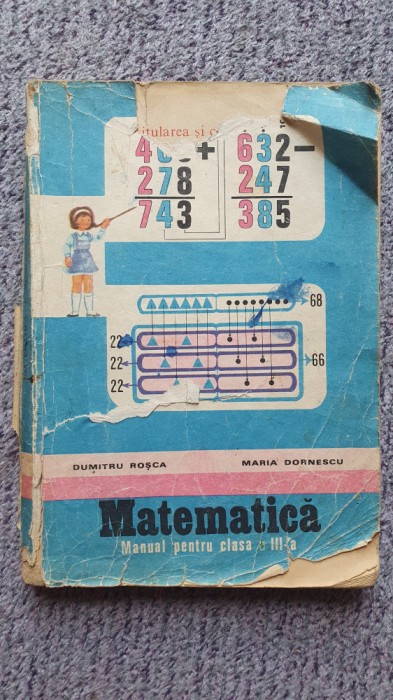 Manual Matematica, clasa a III-a, 1982, 174 pagini, fara coperta spate, Rosca