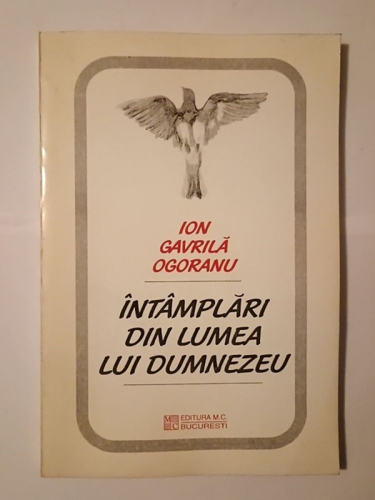 Ion Gavrilă Ogoranu (dedicație / autograf) - &Icirc;nt&acirc;mplări din lumea lui Dumnezeu (cu ilustrații de Simona Bucan)