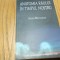 ANATOMIA RAULUI IN TIMPUL NOSTRU - Adam Michaelis - 2005, 359 p.
