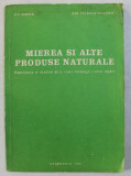 MIEREA SI ALTE PRODUSE NATURALE de D.C. JARVIS , 1987