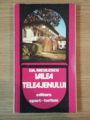 VALEA TELEAJENULUI de GH. NICULESCU , 1981 * CONTINE HARTA foto
