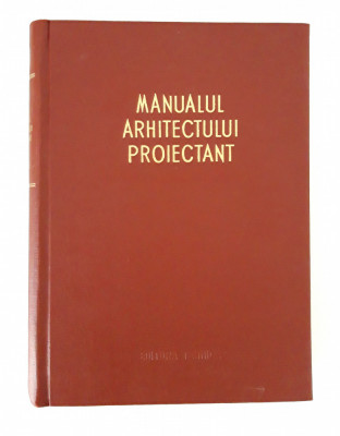 Arhitectura Manualul arhitectului proiectant volum 3 foto