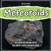 Meteoroids 3rd Grade Children&#039;s Earth Sciences Book