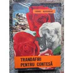 Cornel Marandiuc - Trandafiri pentru contesa