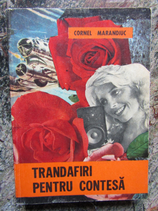 Cornel Marandiuc - Trandafiri pentru contesa