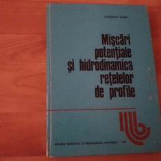 MISCARI POTENTIALE SI HIDRODINAMICA RETELELOR DE PROFILE-DR. ING. GHEORGHE ZIDARU