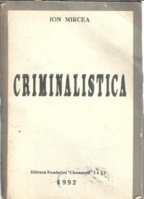 Criminalistica - Ion Mircea foto