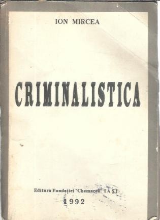 Criminalistica - Ion Mircea