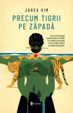 Precum tigrii pe zăpadă - Paperback brosat - Juhea Kim - Univers