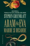 Adam si Eva. Marire si decadere &ndash; Stephen Greenblatt - Carte Istorie