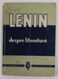 LENIN DESPRE LITERATURA , CULEGERE DE ARTICOLE SI FRAGMENTE , 1948 , PREZINTA URME DE UZURA