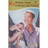 SA INCEAPA SPECTACOLUL!-MARJORIE WARBY-242792
