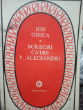 Ion Ghica - Scrisori catre V. Alecsandri (1986)