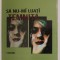 SA NU - MI LUATI TEMNITA , roman de CELA VARLAM , 2005