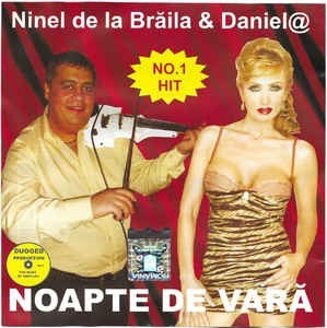 CD Ninel de la Brăila &amp; Daniel &lrm;&ndash; Noapte De Vară , original