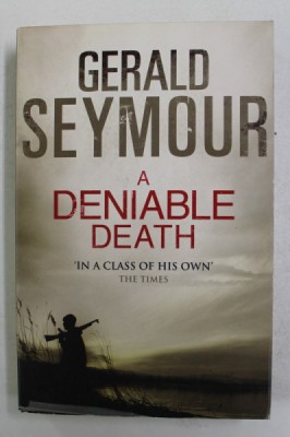 A DENIABLE DEATH by GERALD SEYMOUR , 2011 foto