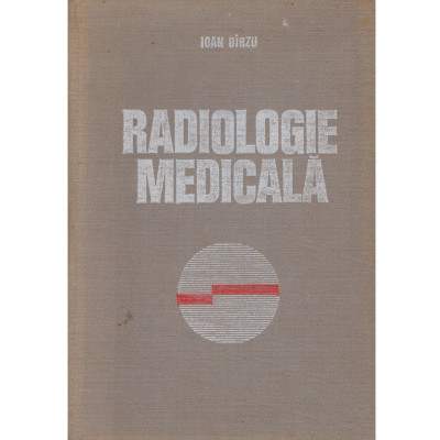 Ioan Birzu - Radiologie medicala - 132054 foto