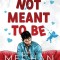So Not Meant To Be (Illustrated Hardcover)