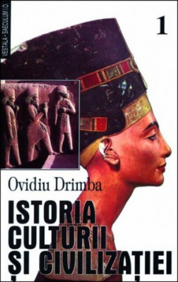 Ovidiu Drimba - Istoria culturii si civilizatiei ( vol. 1 ) foto