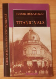 Titanic vals de Tudor Musatescu