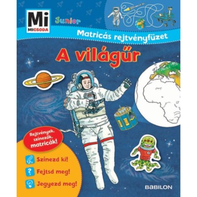 A vil&amp;aacute;gűr - Mi micsoda Junior Matric&amp;aacute;s rejtv&amp;eacute;nyf&amp;uuml;zet foto