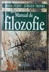 Manual de filozofie - Maria Furst, Jurgen Trinks foto