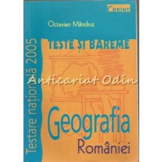 Geografia Romaniei. Teste Si Bareme - Octavian Mandrut