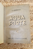 AQUA FORTE - EUGEN LOVINESCU ,1941