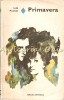 Primavera - Lili Promet, Roman de Dragoste, Editura Eminescu, 1977, 222 pagini