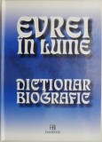 Evrei in Lume: Dictionar Biografic - Geoffrey Wigoder - Carte Istorie, Biografii Evreiesti