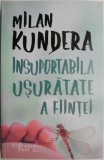 Insuportabila usuratate a fiintei &ndash; Milan Kundera