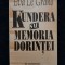 Kundera sau Memoria dorintei &ndash; Eva Le Grand