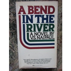 A Bend in the River - V. S. Naipaul
