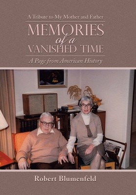 Memories of a Vanished Time: A Tribute to My Mother and Father foto