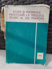 Studii si materiale privitoare la trecutul istoric al Jud. Prahova , 1970