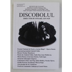 DISCOBOLUL , REVISTA DE CULTURA EDITATA DE CONSILIUL JUDETEAN ALBA , SERIE NOUA , ANUL XXV , NR. 292 -293 -294 , APRILIE - IUNIE , 2022