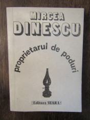 PROPIETARUL DE PODURI -MIRCEA DINESCU ( DEDICATIE , AUTOGRAF ) foto