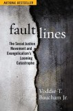 Fault Lines: The Social Justice Movement and Evangelicalism&#039;s Looming Catastrophe
