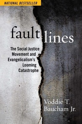 Fault Lines: The Social Justice Movement and Evangelicalism&amp;#039;s Looming Catastrophe foto