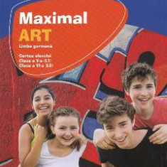 Maximal ART A1.2 - Limba germana - Clasa 5 L1, Clasa 6 L2 - Cartea elevului + CD + DVD - Giorgio Motta