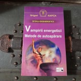 RARA, Grigori Kapita - Vampirii energetici: metode de autoaparare 2001 sanatate scut energetic
