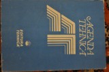 Agenda Tehnica Florin Teodor Tanasescu, Editura Tehnica 1990, 624 pagini, Coperti Carton