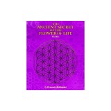The Ancient Secret of the Flower of Life